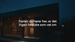 Festen du hører her, er det ingen foreldre som vet om