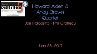 Live at Studio5 - Howard Alden/Andy Brown Quartet 6-26-17