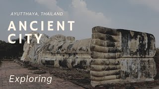 EXPLORING ANCIENT CITY - AYUTTHAYA, THAILAND