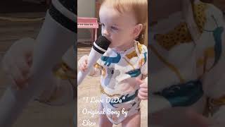 The "I Love Dada" Song; Baby sings made-up song about her Daddy #babykaraoke #singingbaby #ilovedada