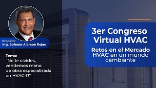 No te olvides, vendemos mano de obra especializada en HVAC-R | Sofanor Alarcón