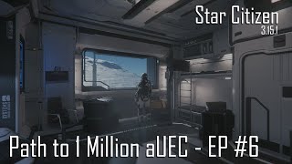 Star Citizen Alpha 3.15.1 - Path to One Million aUEC EP#6 - (Traveling to Crusader - aUEC/Rep grind)