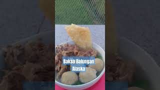 Bakso Balungan Alaska.