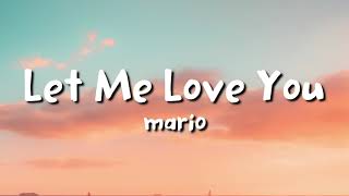 Mario - Let Me Love You (lyrics)