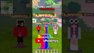 ZGADNIJ UKRYTEGO YOUTUBERA W MINECRAFT!