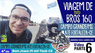 #6 - Viagem de moto de CAMPO GRANDE-MS até FORTALEZA-CE | Etapa 6 - Bom Jesus-PI até Tauá-CE