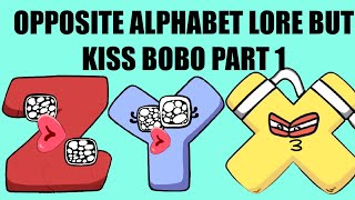 Opposite Alphabet Lore but kiss bobo part 1 #kiss #bobo #alphabetlore #alphabet