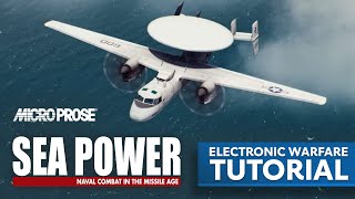 Sea Power - Tutorial #5 |  Electronic Warfare