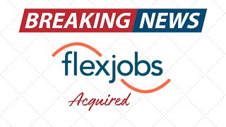 Remote Job Board Flexjobs Acquired