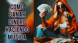 COMO GANAR DINERO HACIENDO MUSICA: RESUMEN EN 2 MINUTOS