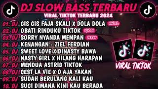 DJ SLOW BASS TERBARU 2024🎵DJ CIS CIS FAJA SKALI X DOLA DOLA🎵DJ OBATI RINDUKU REMIX VIRAL TIKTOK!!