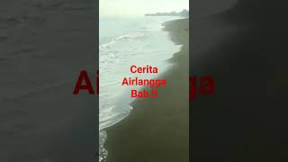 Cerita Airlangga Bab 5