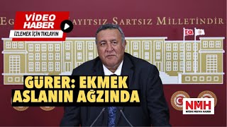 Gürer: Ekmek aslanın ağzında