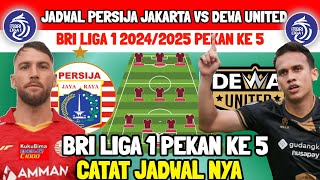 JADWAL PERSIJA JAKARTA VS DEWA UNITED PEKAN KE 5 - BRI LIGA 1 - JADWAL PERSIJA - LINE UP PERSIJA