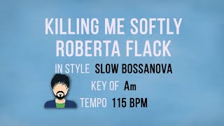 Killing Me Softly - Roberta Flack - Male Karaoke Backing Track