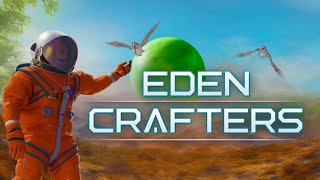 Is this the next PLANET CRAFTER? - Eden Crafters Demo