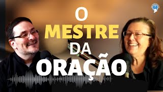 O MESTRE DA ORAÇÃO - Partilha ENTRE IRMÃOS Podcast