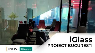 iGlass (folie cu cristale lichide) - Proiect sediu birouri, Bucuresti INOVI Smart Technologies