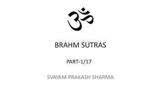 Brahm Sutras in English presented by Svayam Prakash Sharma Introduction part 1 of 17