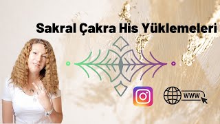 Sakral Çakra Olumlamaları- His Yüklemeleri