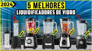 Os 5 Melhores Liquidificador De Vidro Em 2024! - Tem Portátil, Turbo e Outros.