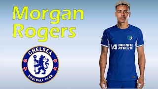 Morgan Rogers 🔵 Welcome To Chelsea?! Best Goals And Skills