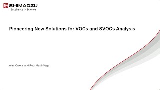 Pioneering New Solutions for VOCs and SVOCs Analysis