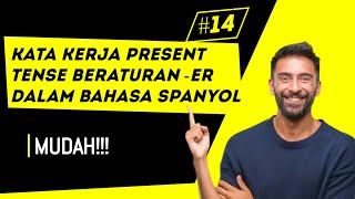 Pelajaran Bahasa Spanyol #14 Kata Kerja Present Tense Beraturan -ER