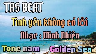 Tình yêu không có lỗi - Nhạc : Minh Nhiên - Karaoke tone nam