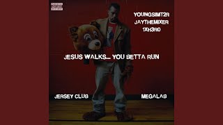 JESUS WALKS YOU BETTER RUN (feat. JAYTHEMIXER & 1XH3R0)