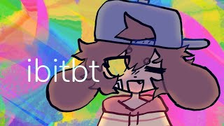 ibitbt | meme | flipaclip [eyestrain/flash]