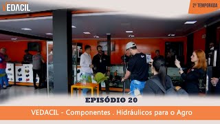 VEDACIL - Componentes . Hidráulicos para o Agro - Agro em dia #EP020