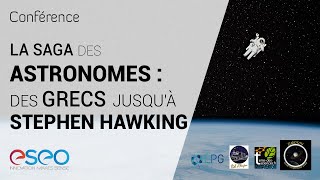 La saga des astronomes : des Grecs jusqu'à Stephen Hawking