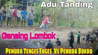 Adu Gansing Pemuda Bordu Vs Pemuda Tenges Enges