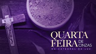 Santa Missa - Quarta-feira de Cinzas - 14/02/2024