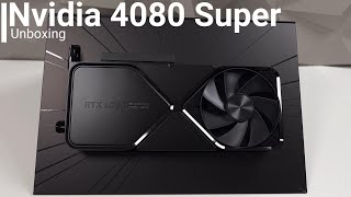 Nvidia 4080 Super Unboxing