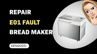 Hoe repareer je de E01-fout op je Kenwood BM350 broodbakmachine