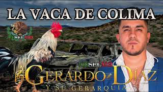 ESTRENO 2021 | LA VACA DE COLIMA | GERARDO DIAZ Y SU GERARQUIA