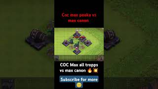 COC max troops vs Max canon // part 5 // #coc max peaka vs Max canon 🔥💯 @Pandey_2006