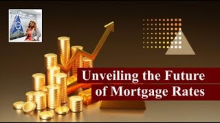 Upward Bound? Unveiling the Future of Mortgage Rates