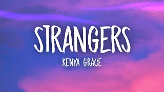 Kenya Grace - Strangers (Lyrics)