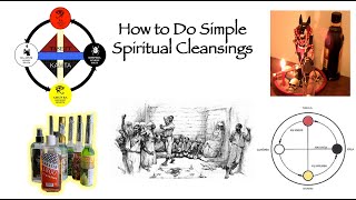 How to do Simple Spiritual Cleansings