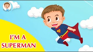 Superman song | I'm A Superman | Song for kids | Nursery Rhyme