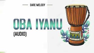 Dare Melody  - Oba Iyanu - Islamic Song