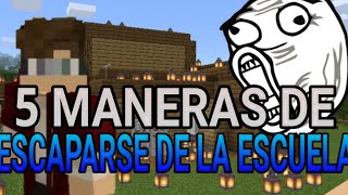 UN SIN VIDA ENSEÑA 5 FORMAS DE ESCAPARSE DE LA ESCUELA EN MINECRAFT!