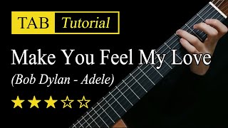 Make You Feel My Love - Fingerstyle Lesson + TAB