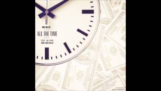 Mac Miller - All The Time feat. Ab Soul (Prod. Chuck Inglish)