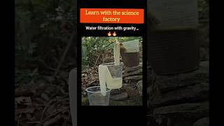 Water filtration with Gravity जल है तो कल है #shorts #gravity #pure #water #ilmu #videos