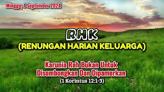 RHK GMIM TGL 1 SEPTEMBER 2024/1 KORINTUS 12:1-3/KARUNIA ROH BUKAN UNTUK DISOMBONGKAN DAN DIPAMERKAN