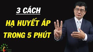 3 cách giúp hạ huyết áp, cứu mạng trong 5 phút - SKST